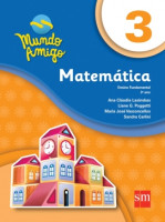 Mundo Amigo Matemática 3º Ano  - 4ª Edição 