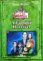 Coleção os Meus Monstros - A Família Horrível 