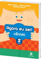 Agora eu Sei! Ciências 2º Ano - 3ª Edição 