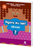 Agora eu Sei! Ciências 3º Ano - 3ª Edição 