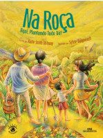Na Roça - Aqui Plantando Tudo Dá! 