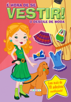 É hora de se vestir! O desfile de moda 