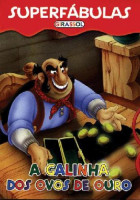 Superfábulas - A Galinha dos Ovos de Ouro 