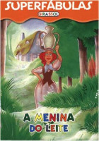 Superfábulas - A menina do leite 