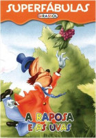 Superfábulas - A raposa e as Uvas 