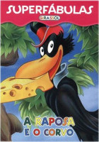 Superfábulas - A Raposa e o Corvo 