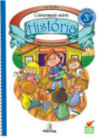 História - Conversando sobre História - 3º Ano 