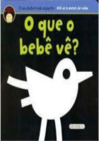 Bebê mais esperto - O que o bebê vê? 