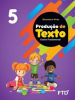 Produção de Textos 5º Ano - 1ª Edição 