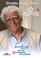 Aspite - O Pensamento Vivo de um Assessor de Palpite, O 