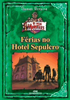 Coleção os Meus Monstros - Férias no Hotel Sepulcro 