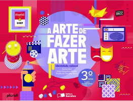 A Arte de Fazer Arte 3º Ano - Identidade Cultural 