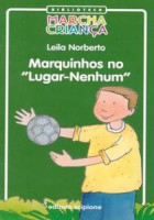 Marquinhos no "Lugar-Nenhum" - Biblioteca Marcha Criança