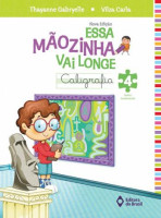 Essa Mãozinha Vai Longe Caligrafia 4º Ano - Nova Edição 