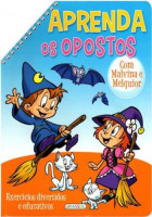 Aprenda os Opostos com Malvina e Melquior 