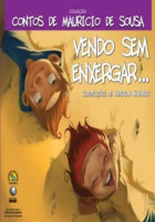 Contos Maurício de Sousa - Vendo sem enxergar.... 