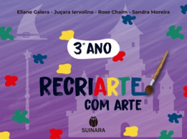 Recriarte Com Arte 3º Ano 