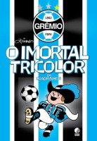 Grêmio - Imortal Tricolor, O 