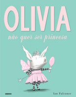 Olivia Não Quer Ser Princesa 