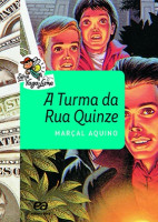 A Turma da Rua Quinze - Série Vaga-Lume 