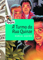 A Turma da Rua Quinze - Série Vaga-Lume 