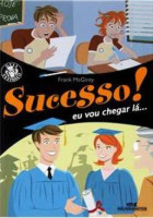 Sucesso! Eu vou chegar lá.... 