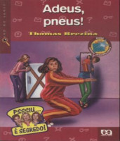 Adeus, Pneus - Coleção Olho no Lance 