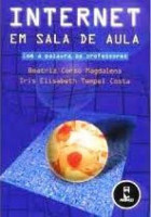 Internet em Sala de Aula - Como a Palavra, os Professores 