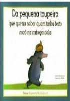 Da Pequena Toupeira Que Queria Saber Quem Tinha Feito Cocô Na Cabeça Dela