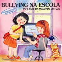 Bullying na Escola - Por trás da maldade virtual 