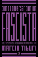 Como conversar com um fascista 
