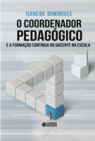 COORDENADOR PEDAGOGICO E A FORMACAO CONTINUA DO DOCENTE NA ESCOLA
