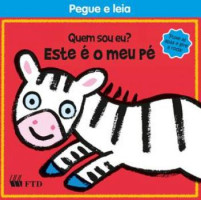 Quem sou eu? Este é o meu pé - Coleção pegue e leia 
