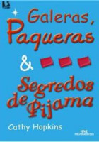 Galeras, Paqueras & Segredos de Pijamas 