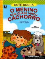 O menino que quase virou cachorro 