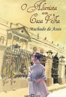 O Alienista / Casa Velha 