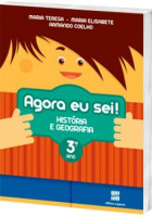 Agora eu Sei! História e Geografia 3º Ano - 3ª Edição 