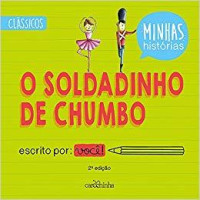 O soldadinho de chumbo - Minhas Histórias 