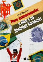 Para Compreender o Hino e os Símbolos Nacionais 