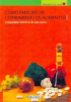 Como emagrecer combinando os alimentos 