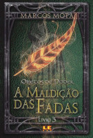 Objetos de Poder - A Maldição das Fadas - Livro 3 