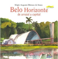 BELO HORIZONTE - DE ARRAIAL A CAPITAL 