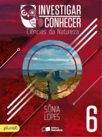 Investigar e Conhecer - Ciências da Natureza 6º Ano 