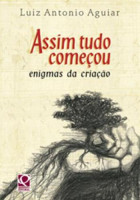 Assim Tudo Começou - Enigmas da Criação - Coleção Mitos em Contos