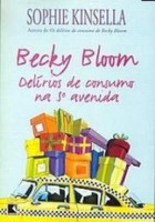 Becky Bloom - Delírios de Consumo na 5ª Avenida 