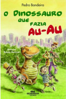 Dinossauro Que Fazia Au-Au, O 