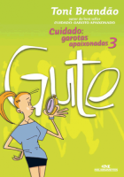 Cuidado: Garotas Apaixonadas 3 Gute 