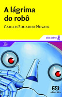 A Lágrima do Robô - Coleção Sinal Aberto 