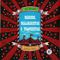 Mágicos, malabaristas e trapezistas 