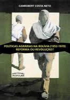 Políticas Agrárias Na Bolívia (1952-1979) Reforma ou Revolução?